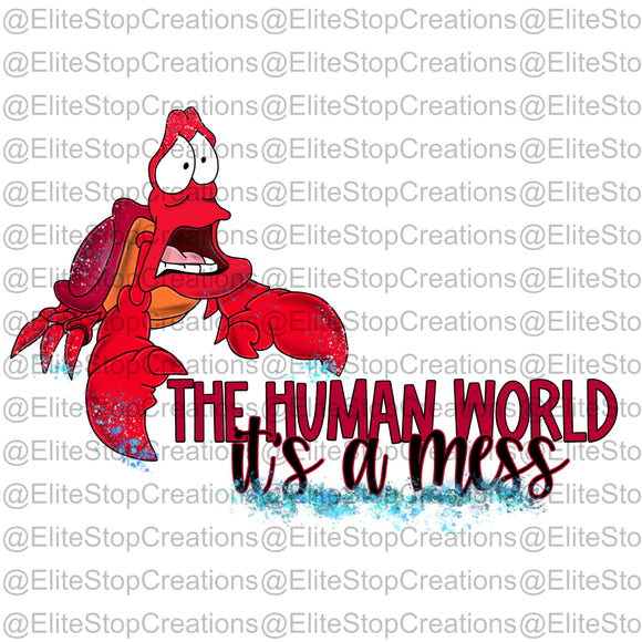 Human World- Its a Mess - EliteStop Creations