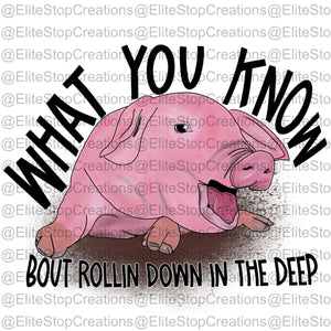What you Know- Rollin in the Deep - EliteStop Creations