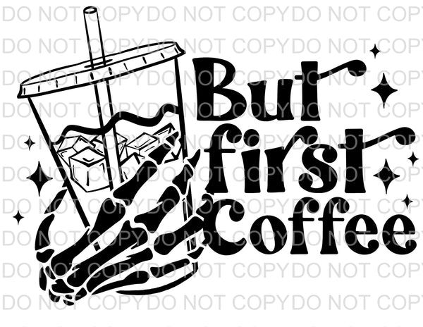 But First Coffee- Black - EliteStop Creations