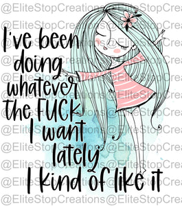 Doing Whatever I want - EliteStop Creations