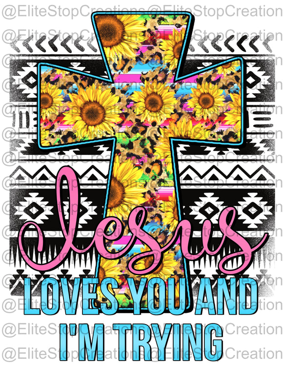 Jesus Loves You & Im Trying - EliteStop Creations