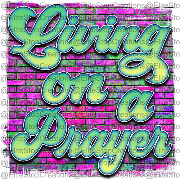 Living on a Prayer - EliteStop Creations