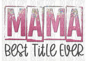 Mama- Best Title Ever - EliteStop Creations