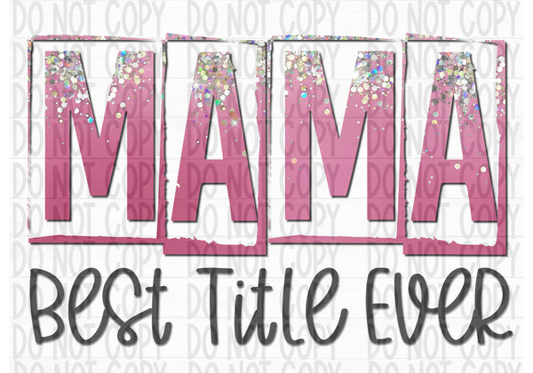 Mama- Best Title Ever - EliteStop Creations