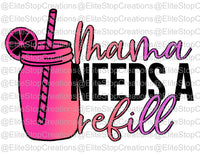 Mama Needs a Refill- Jar - EliteStop Creations