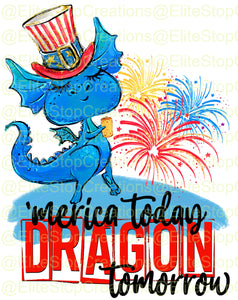 'Merica Today- Dragon Tomorrow - EliteStop Creations