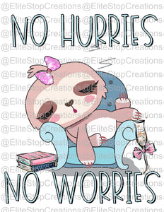 No Hurries- No Worries - EliteStop Creations