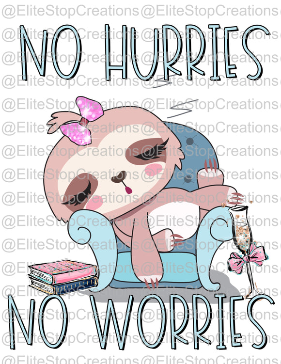 No Hurries- No Worries - EliteStop Creations
