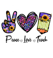 Peace Love Teach