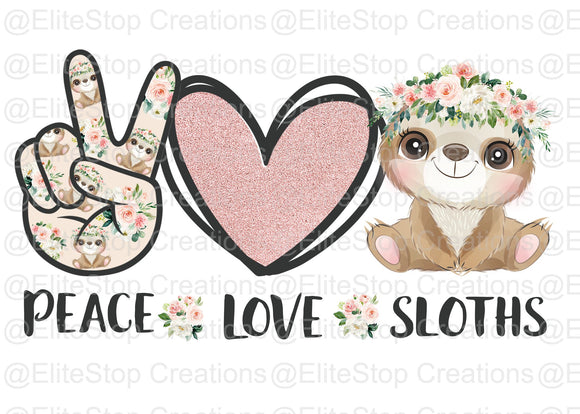 Peace Love Sloths - EliteStop Creations