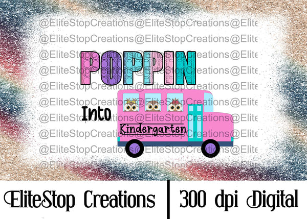 Poppin into Kindergarten- Digital Design - EliteStop Creations