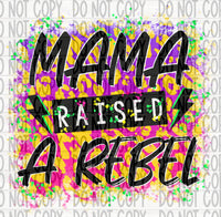 Mama Raised a Rebel - EliteStop Creations