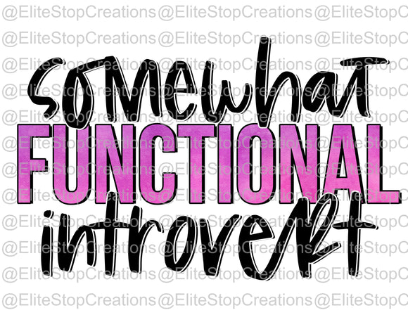 Somewhat Functional Introvert - EliteStop Creations
