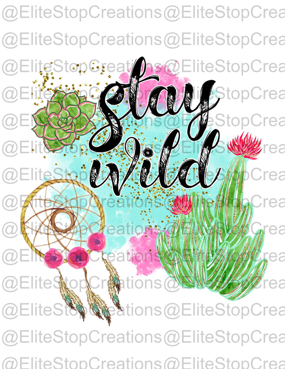 Stay Wild - EliteStop Creations