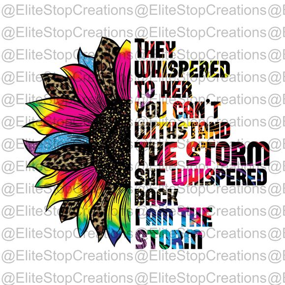 Withstand The Storm- I am the Storm - EliteStop Creations
