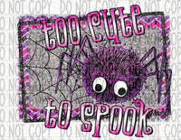 Too Cute to Spook - EliteStop Creations