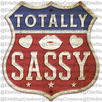 Totally Sassy - EliteStop Creations