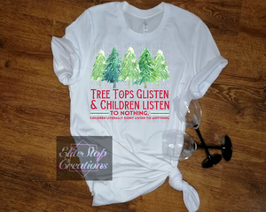 Adult- Christmas | Tree Tops Glisten & Children Listen To Nothing