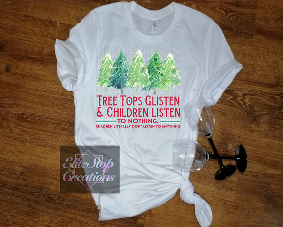 Adult- Christmas | Tree Tops Glisten & Children Listen To Nothing