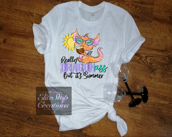 Really Dragon Ass But its Summer