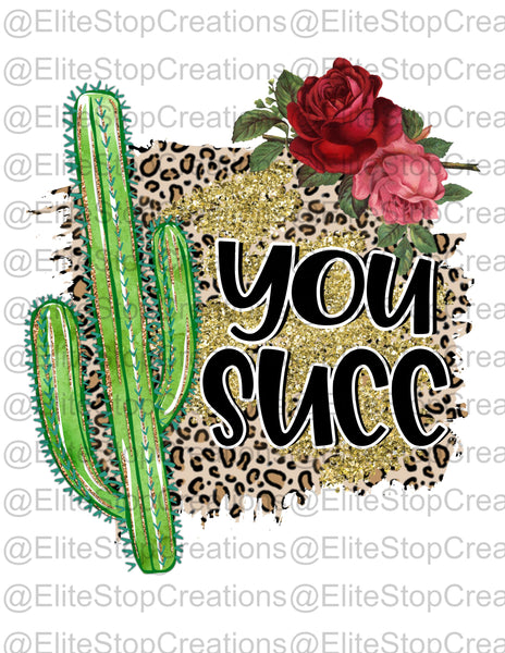 You Succ - EliteStop Creations