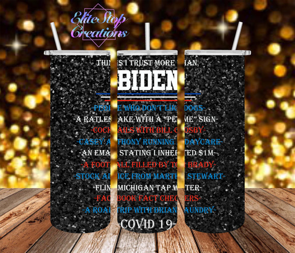 Things I Trust More Than Biden- Glitter - EliteStop Creations