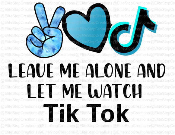 Leave Me Alone- Blue Tik Tok - EliteStop Creations