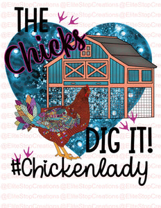 The Chicks Dig It - EliteStop Creations