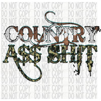 Country Ass Shit - EliteStop Creations