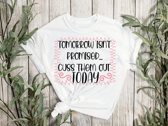 Tomorrow Isn't Promised - EliteStop Creations