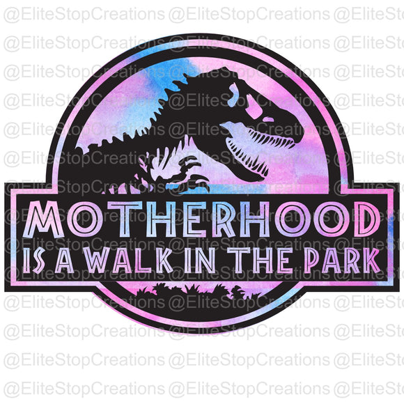 MotherHood- Walk in the Park - EliteStop Creations