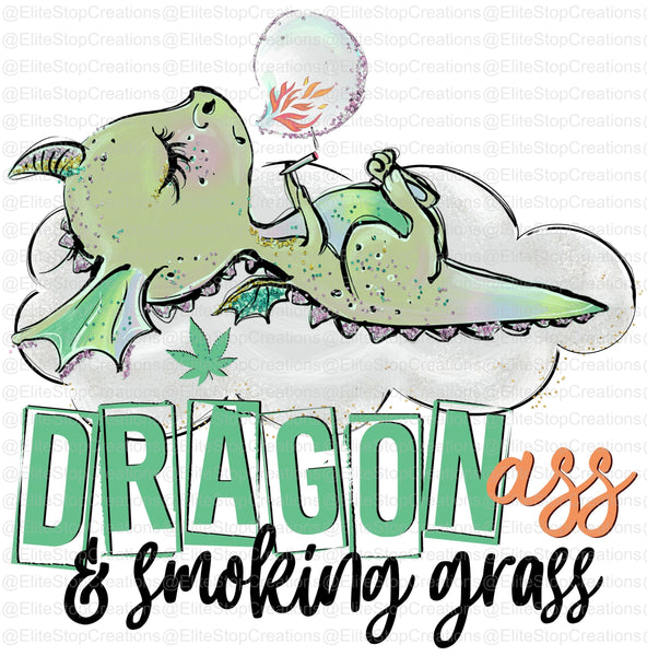 Dragon Ass & Smoking Grass - EliteStop Creations