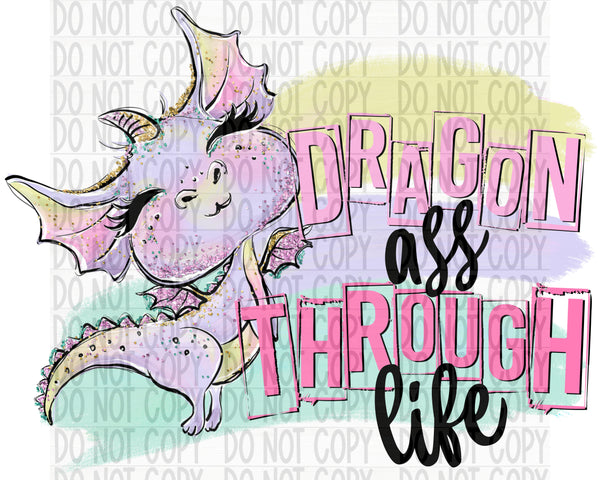 Dragon Ass Through Life - EliteStop Creations