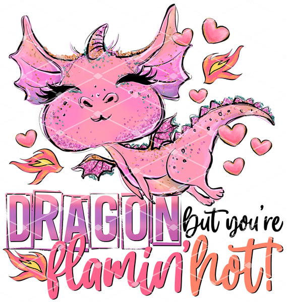 Dragon But Your Flamin Hot - EliteStop Creations