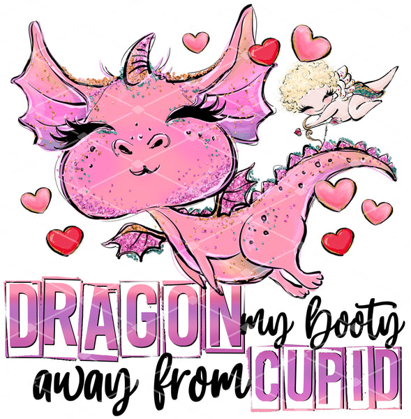 Dragon My Booty Away From Cupid - EliteStop Creations