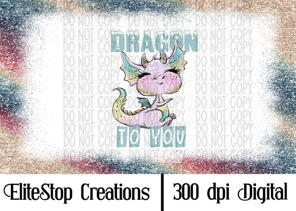 Dragon to You- Digital Design - EliteStop Creations