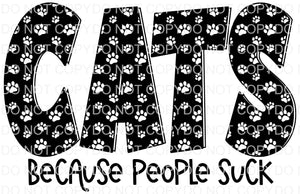 Cats Because People Suck- Black - EliteStop Creations