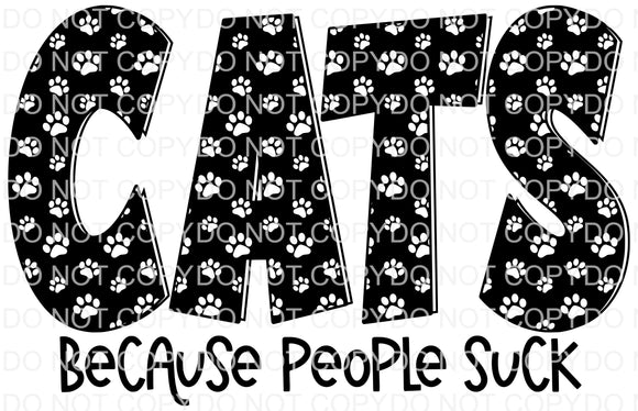 Cats Because People Suck- Black - EliteStop Creations