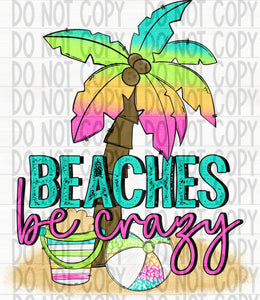 Beaches Be Crazy