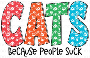 Cats Because People Suck- Colored - EliteStop Creations