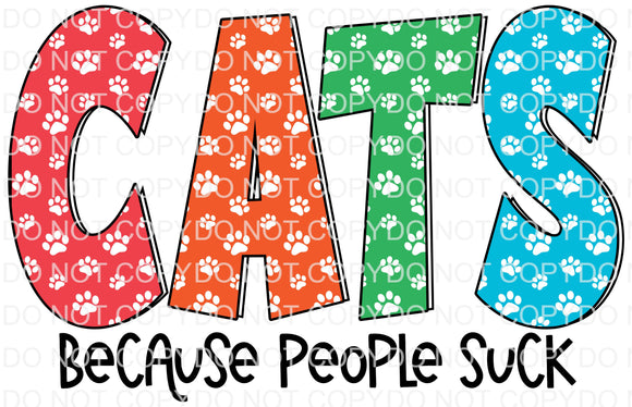 Cats Because People Suck- Colored - EliteStop Creations