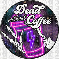 Dead Without Coffee