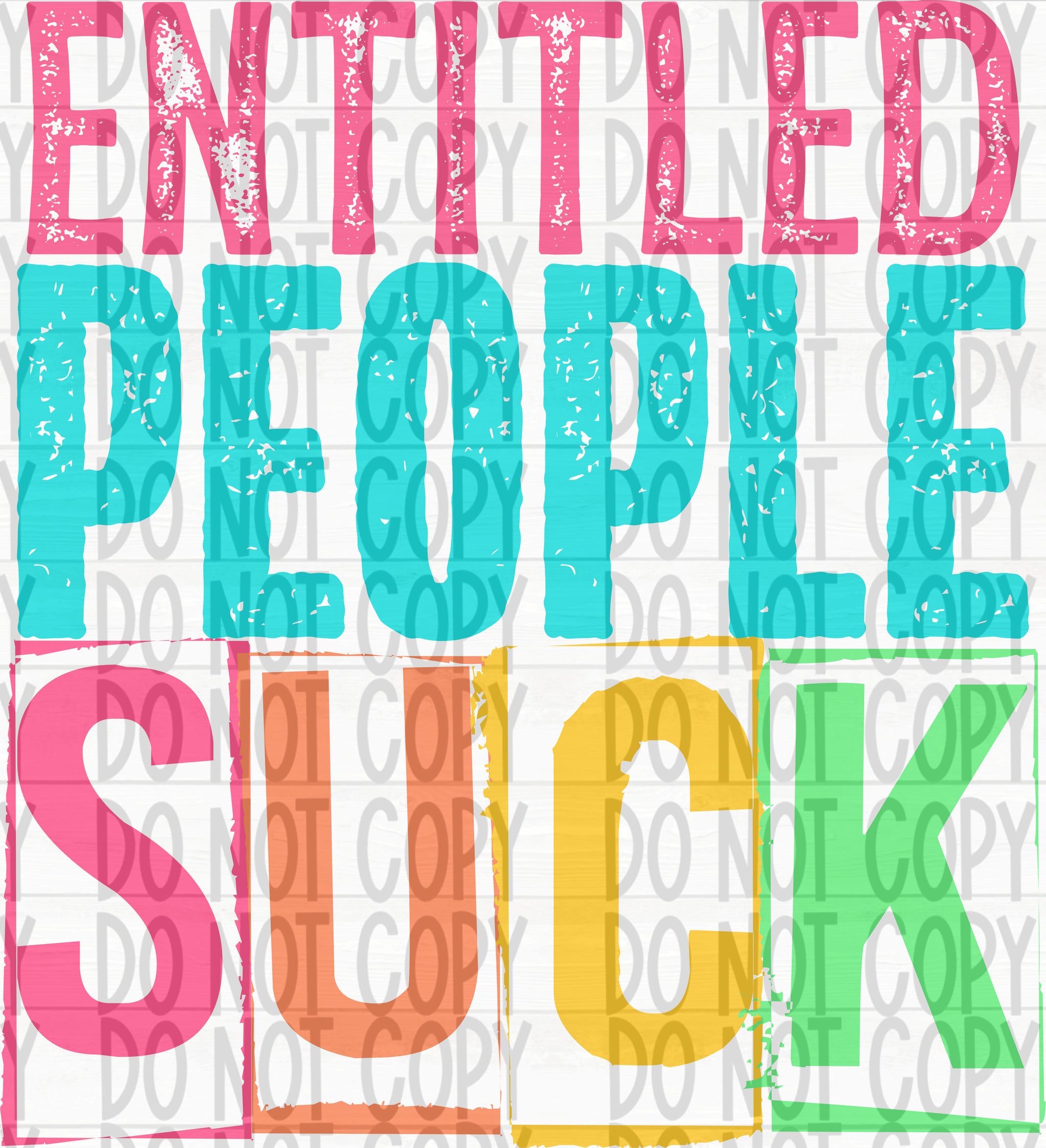 Entitled People Suck- Colored – EliteStop Creations