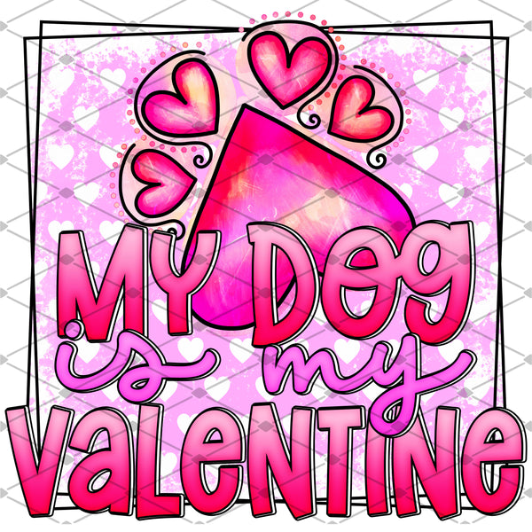 My Dog is My Valentine - EliteStop Creations