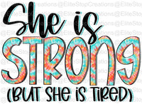 She is Strong but Tired - EliteStop Creations