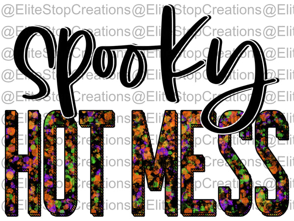 Spooky Hot Mess - EliteStop Creations