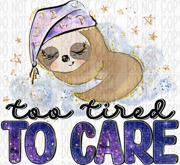 Too Tired to Care