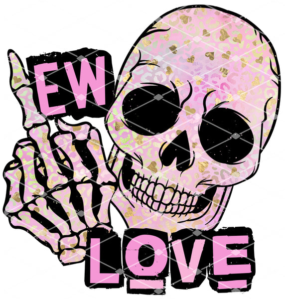 Ew Love Skull - EliteStop Creations