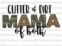 Glitter & Dirt- Mama of Both - EliteStop Creations