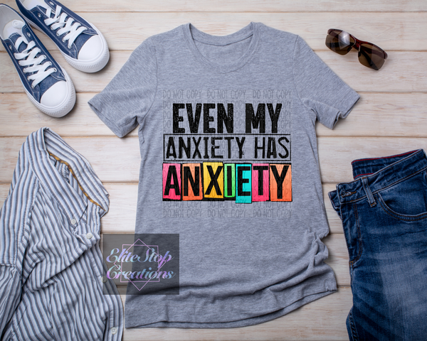 Even My Anxiety Has Anxiety